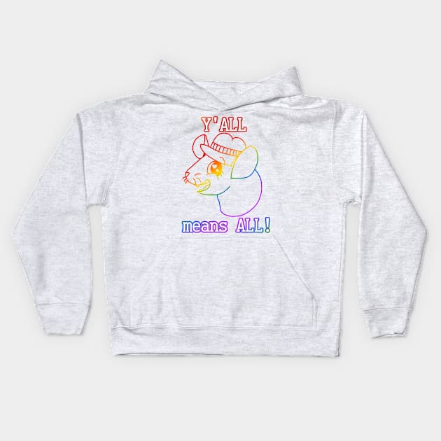 Y'all Means All! (Rainbow Version) Kids Hoodie by Rad Rat Studios